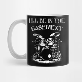 Ill be in the basement - Retro Drum Art - Percussion Player Mug